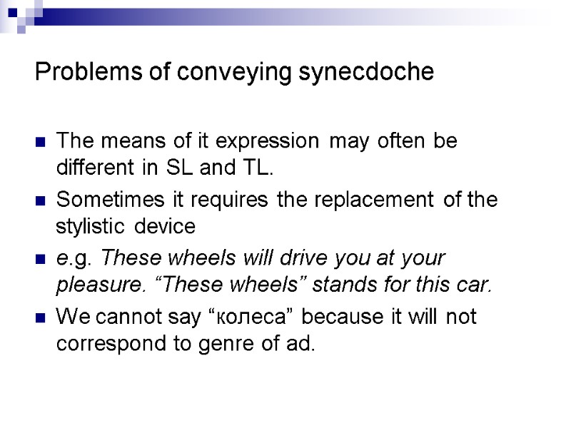 Problems of conveying synecdoche The means of it expression may often be different in